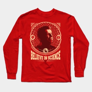 Believe in Science Long Sleeve T-Shirt